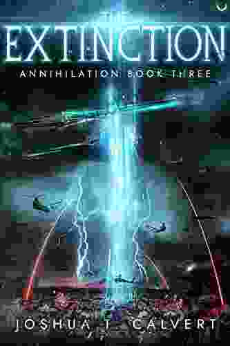 The Extinction: A Military Sci Fi Alien Invasion (Annihilation 3)