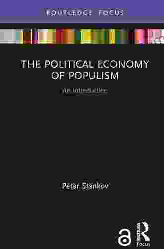 The Political Economy Of Populism: An Introduction (Routledge Frontiers Of Political Economy)