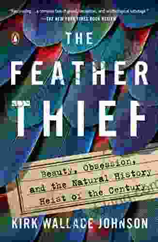 The Feather Thief: Beauty Obsession And The Natural History Heist Of The Century