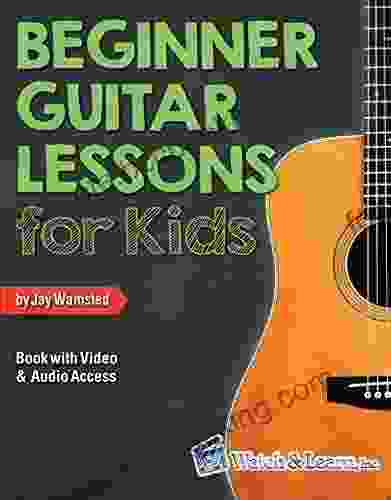 Beginner Guitar Lessons For Kids Book: With Online Video And Audio Access