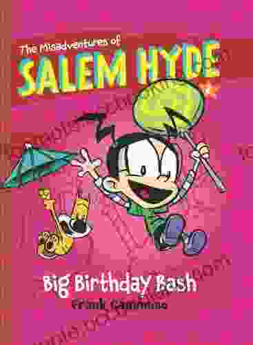 Misadventures Of Salem Hyde: Two: Big Birthday Bash (The Misadventures Of Salem Hyde 2)