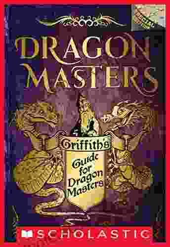 Griffith S Guide For Dragon Masters: A Branches Special Edition (Dragon Masters)
