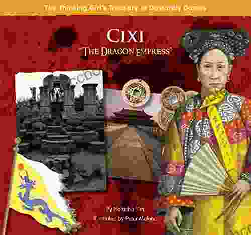 Cixi The Dragon Empress (The Thinking Girl S Treasury Of Dastardly Dames)