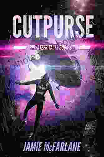 Cutpurse (Privateer Tales 6) Jamie McFarlane