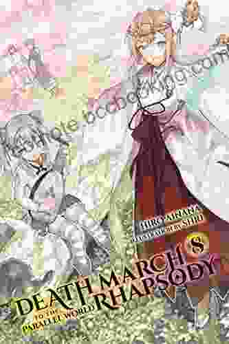 Death March To The Parallel World Rhapsody Vol 8 (light Novel) (Death March To The Parallel World Rhapsody (light Novel))
