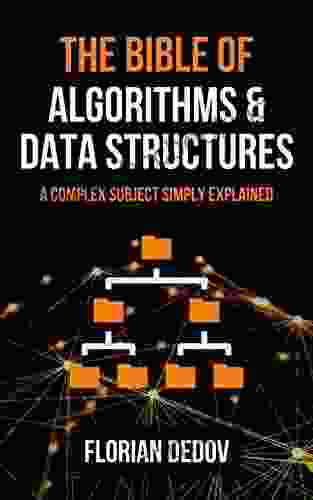 The Bible Of Algorithms And Data Structures: A Complex Subject Simply Explained (Runtime Complexity Big O Notation Programming)
