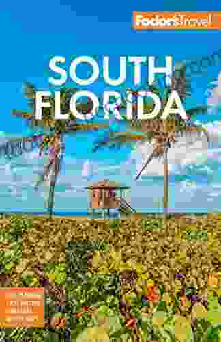 Fodor S South Florida: With Miami Fort Lauderdale The Keys (Full Color Travel Guide)