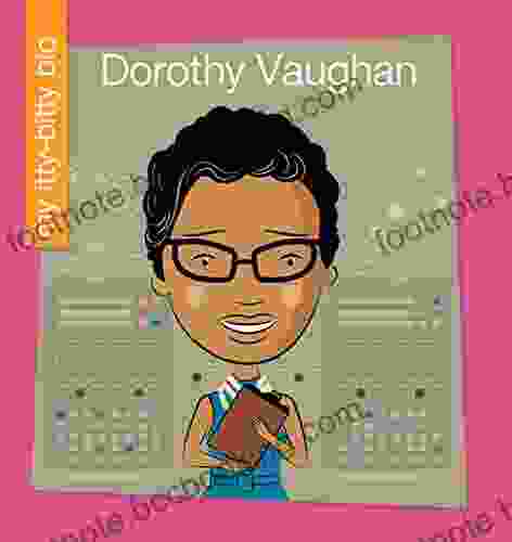 Dorothy Vaughan (My Early Library: My Itty Bitty Bio)