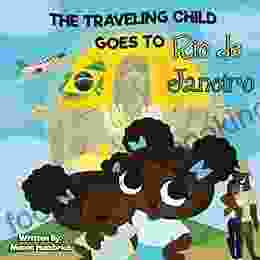 THE TRAVELING CHILD GOES TO Rio De Janeiro