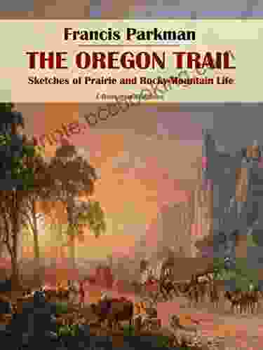 The Oregon Trail Francis Parkman