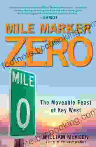 Mile Marker Zero: The Moveable Feast Of Key West