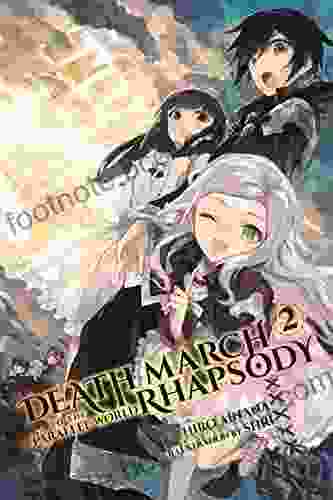 Death March To The Parallel World Rhapsody Vol 2 (light Novel) (Death March To The Parallel World Rhapsody (light Novel))