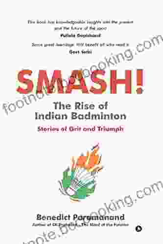 SMASH The Rise Of Indian Badminton : Stories Of Grit And Triumph