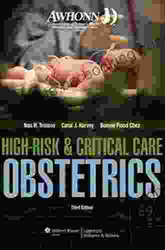 AWHONN S High Risk Critical Care Obstetrics