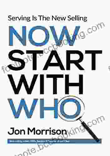 Now Start With Who: How To Get Your Why When You Start With Who