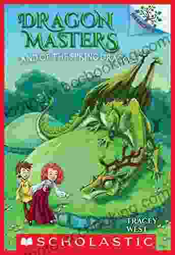 Land Of The Spring Dragon: A Branches (Dragon Masters #14)