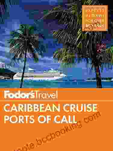 Fodor S Caribbean Cruise Ports Of Call (Travel Guide 17)