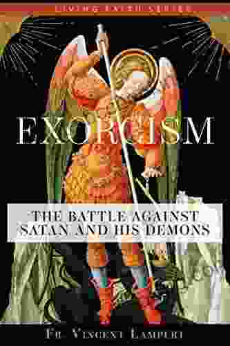 Exorcism: The Battle Against Satan And His Demons