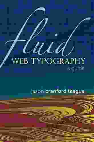 Fluid Web Typography Jason Cranford Teague