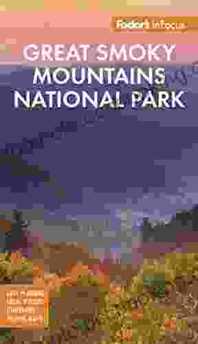 Fodor S InFocus Great Smoky Mountains National Park (Full Color Travel Guide)