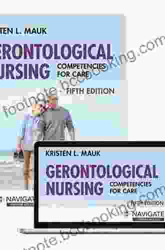 Gerontological Nursing: Competencies For Care