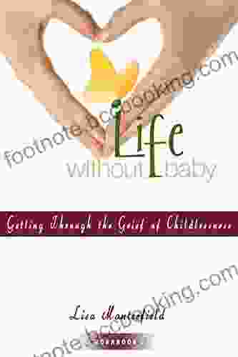 Life Without Baby Workbook 2: Getting Through The Grief Of Childlessness
