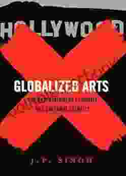 Globalized Arts: The Entertainment Economy And Cultural Identity