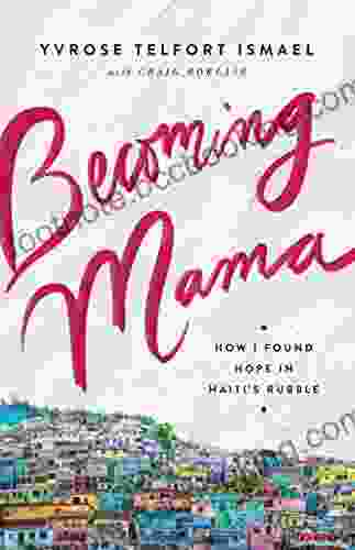 Becoming Mama: How I Found Hope In Haiti S Rubble