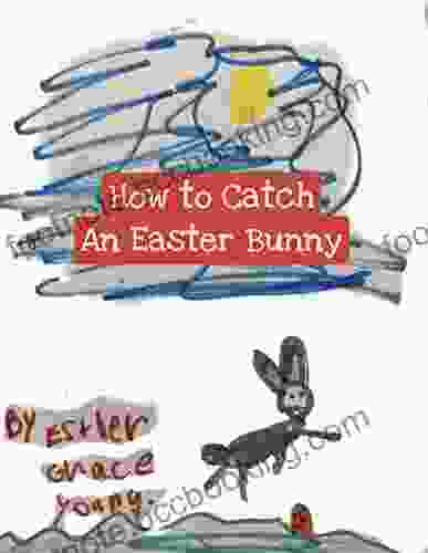 How To Catch An Easter Bunny