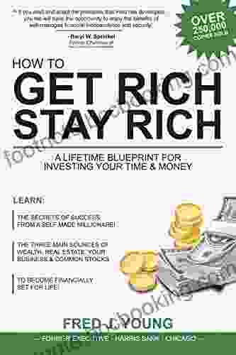 How To Get Rich Stay Rich And Be Happy