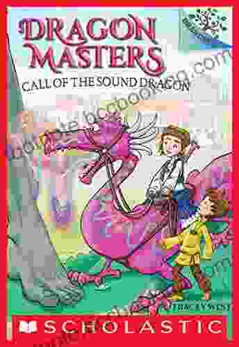 Call Of The Sound Dragon: A Branches (Dragon Masters #16)