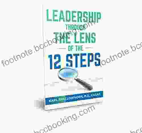 Leadership Through The Lens Of The 12 Steps
