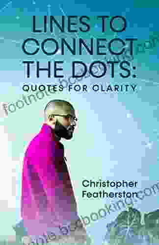 Lines To Connect The Dots: Quotes For Clarity