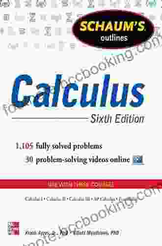Schaum S Outline Of Calculus 6th Edition: 1 105 Solved Problems + 30 Videos (Schaum S Outlines)