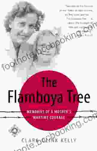 The Flamboya Tree: Memories Of A Mother S Wartime Courage