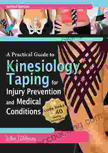 A Practical Guide To Kinesiology Taping For Injury Prevention And Common Medical Conditions