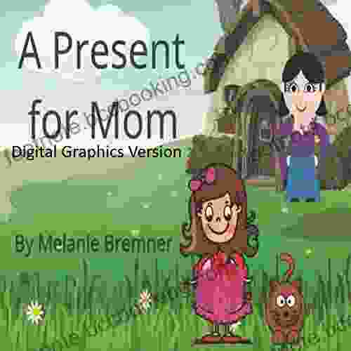 A Present For Mom Digital Graphics Version