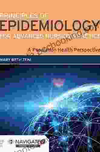 Principles Of Epidemiology For Advanced Nursing Practice: A Population Health Perspective