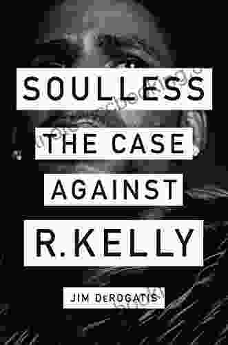 Soulless: The Case Against R Kelly