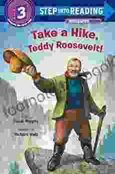 Take A Hike Teddy Roosevelt (Step Into Reading)