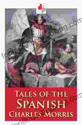 Tales Of The Spanish (Illustrated)