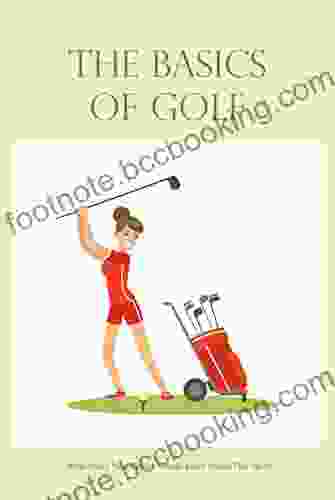 The Basics Of Golf: What Every New Golfer Should Know About This Sport