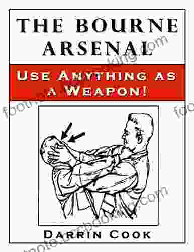 The Bourne Arsenal: Use Anything As A Weapon