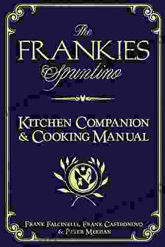 The Frankies Spuntino: Kitchen Companion Cooking Manual