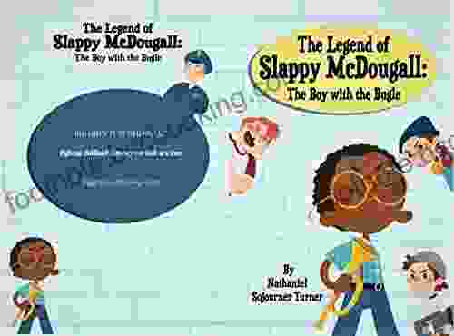 The Legend Of Slappy McDougall: The Boy With The Bugle