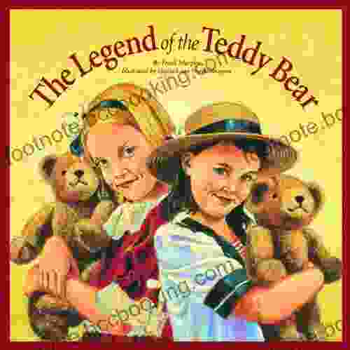 The Legend Of The Teddy Bear (Myths Legends Fairy And Folktales)