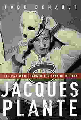 Jacques Plante: The Man Who Changed The Face Of Hockey
