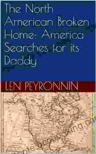 The North American Broken Home: America Searches For Its Daddy