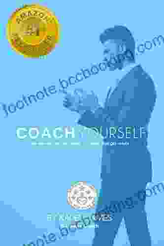 COACH YOURSELF: The Secrets Used By Master Coaches That Get Results