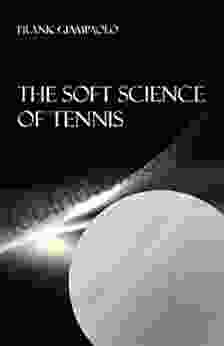 The Soft Science Of Tennis
